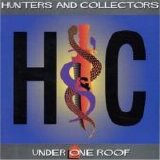 Hunters & Collectors - Under One Roof (Live)