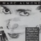 Marc Almond - Violent Silence/A Woman's Story