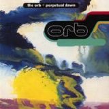 Orb - Perpetual Dawn single