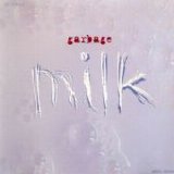 Garbage - Milk single