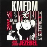 KMFDM - Juke-Joint Jezebel single