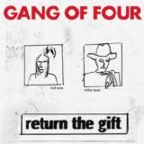 Gang Of Four - Return The Gift