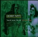 Skinny Puppy - Back And Forth, Series Two