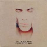 Peter Murphy - The Sweetest Drop single