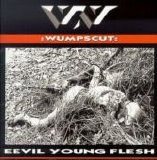 :Wumpscut: - Eevil Young Flesh (BÃ¶ses Junges Fleisch)