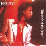 Nick Cave - Backside Of The Cave