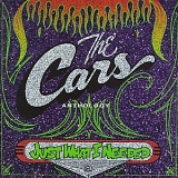 Cars - Anthology: Just What I Needed