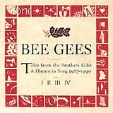 Bee Gees - Tales from the Brothers Gibb - A History in Song 1967-1990