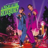 SOUNDTRACK - A Night At The Roxbury: Music From the Original Motion Picture Soundtrack
