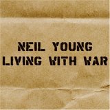 Young, Neil - Living with War