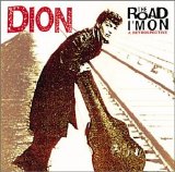 Dion - The Road I'm On : A Retrospective