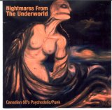 Various artists - Nightmares From The Underworld: Canadian 60's Psychedelic/ Punk