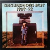 Groundhogs - Groundhogs Best 1969 - 1972