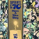 Various artists - Super Hits Of The '70s - Have A Nice Day, Vol. 10