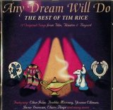 Rice, Tim - Any Dream Will Do - The Best Of Tim Rice: 19 Original Songs From Film, Theatre & Beyond