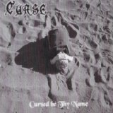 Curse - Cursed By Thy Name