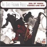 The Chico Freeman Project - Out of Many Comes the One