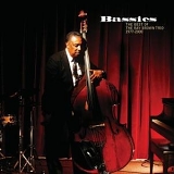 The Ray Brown Trio - Bassics: Best Of The Ray Brown Trio (1977-2000] [2 CD]