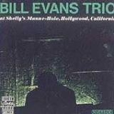 Bill Evans - Bill Evans Trio at Shelly's Manne-Hole