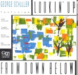 George Schuller - Lookin Up From Down Below
