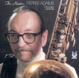 Pepper Adams - The Master