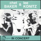 Chet Baker & Lee Konitz - In Concert