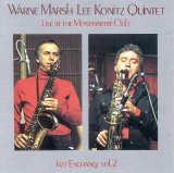 Warne Marsh - Lee Konitz Quintet - Live at the Montmartre Club, Vol. 2