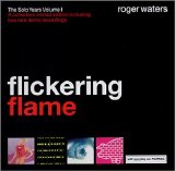 Roger Waters - Flickering Flame: The Solo Years Volume I