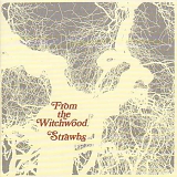Strawbs - From the Witchwood (Remastered)