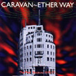 Caravan - Ether Way: The Peel Sessions 1975-77