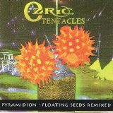 Ozric Tentacles - Pyramidion / Floating Seeds Remixed