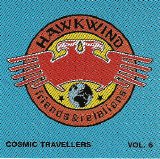 Hawkwind - Cosmic Travellers: Friends & Relations Vol.6