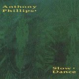Anthony Phillips - Slow Dance