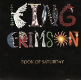 King Crimson - Book Of Saturday