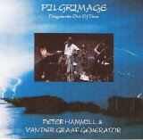 Van Der Graaf Generator & Peter Hammill - Pilgrimage Vol. 3 & 4