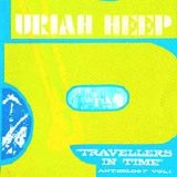 Uriah Heep - Travellers In Time: Anthology Vol.1