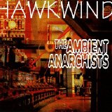 Hawkwind - The Ambient Anarchists
