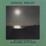 Anthony Phillips - Private Parts & Pieces 7: Slow Waves, Soft Stars