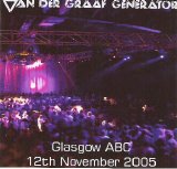 Van Der Graaf Generator - Glasgow ABC 2005