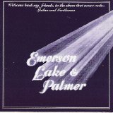 Emerson, Lake & Palmer - Welcome Back My Friends, To The Show That Never Ends