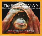 Man - Anthology/Anthropology: The History Of Man