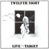 Twelfth Night - Live At The Target