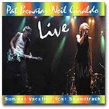 Pat Benatar / Neil Geraldo - Live - Summer Vacation Tour Soundtrack
