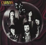 Caravan - The Show Of Our Lives