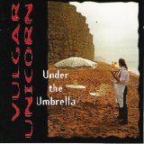 Vulgar Unicorn - Under the Umbrella