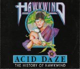 Hawkwind - Acid Daze - History Of Hawkwind