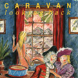 Caravan - Looking Back