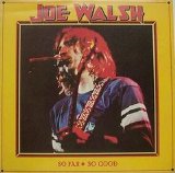 Joe Walsh - So Far - So Good