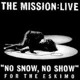 The Mission - No Snow, No Show For The Eskimo - BBC Radio 1 Live In Concert