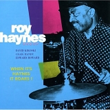 Roy Haynes - When It's Haynes It Roars!